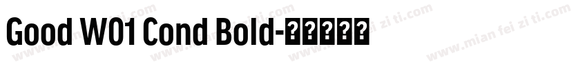 Good W01 Cond Bold字体转换